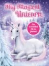 My Magical Unicorn – A Sparkling Touch-and-Feel Adventure | Scholastic
