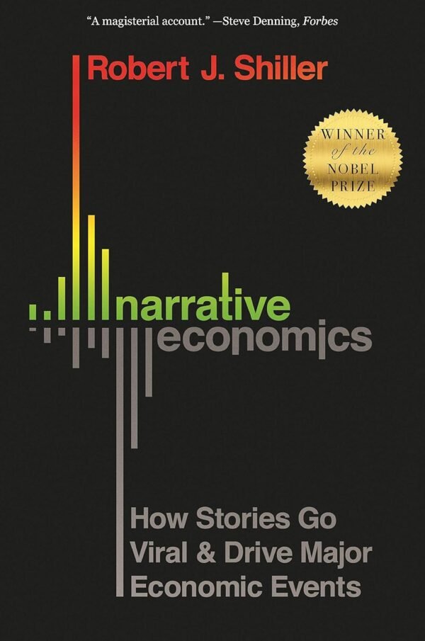 Narrative Economics by Robert J. Shiller – How Stories Drive Economic Events | Princeton Press