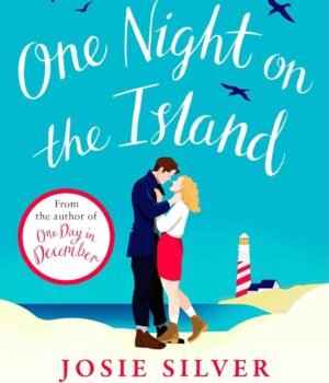 One Night on the Island by Josie Silver – A Heartfelt Escape into Love, Self-Discovery, and Serendipity | Penguin Publications
