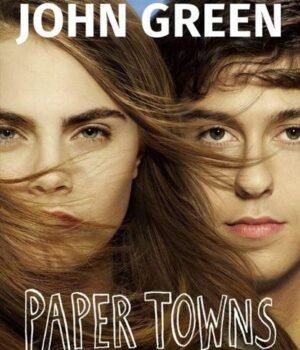 Paper Towns by John Green – A Thrilling Journey of Mystery, Friendship, and Self-Discovery | Bloomsbury