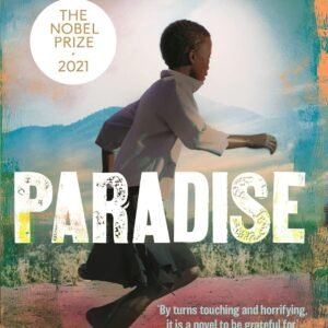 Paradise by Abdulrazak Gurnah – A Haunting Tale of Love, Loss, and the Legacy of Colonialism | Bloomsbury
