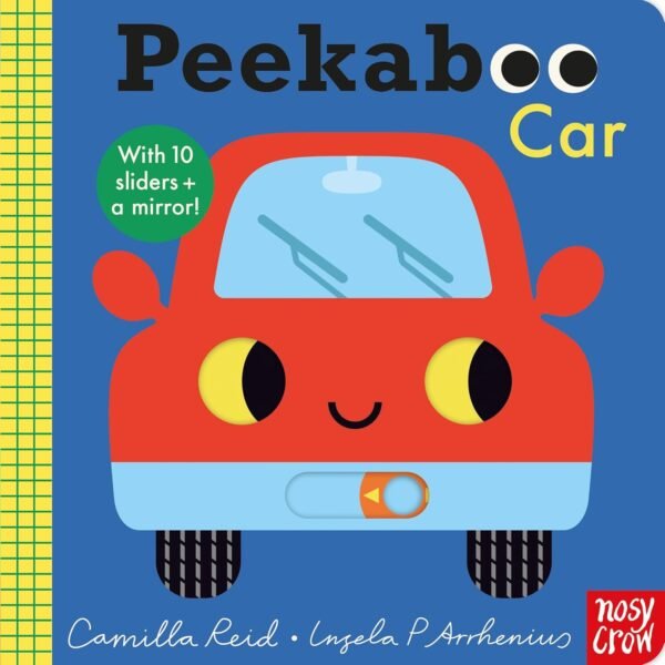 Peekaboo Car by Camilla Reid – A Joyful Lift-the-Flap Adventure for Curious Little Ones | Nosy Crow Books