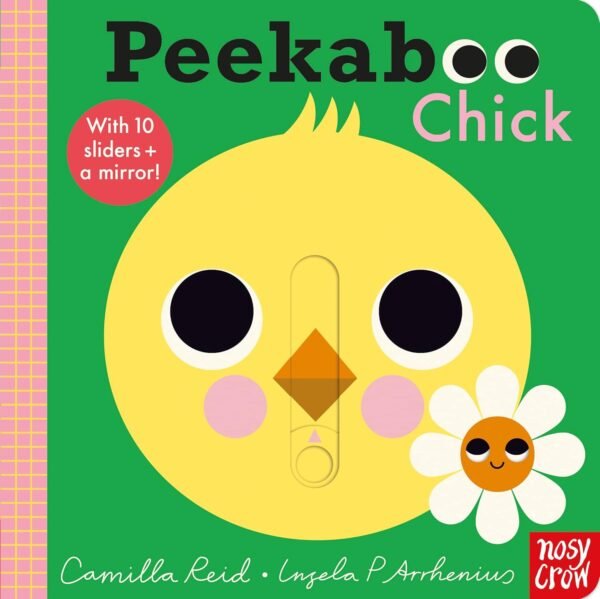 Peekaboo Chick by Camilla Reid – A Joyful Lift-the-Flap Adventure for Little Ones | Nosy Crow Books