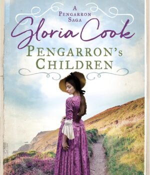 Pengarron's Children by Gloria Cook – A Gripping Family Saga of Love, Loyalty, and Legacy | Canelo Books