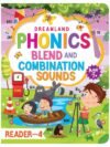 Phonics: Blends and Combination Sounds (Reader – 4) – Strengthen Early Reading Skills | Dreamland Publications