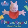 Play with Peppa! A Puppet Play Book – Interactive Fun for Little Hands | Ladybird Books