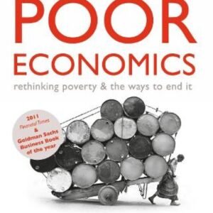Poor Economics by Abhijit V. Banerjee & Esther Duflo – A Groundbreaking Look at Global Poverty | Penguin Publications