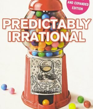 Predictably Irrational by Dan Ariely – Unlock the Hidden Forces Behind Our Decisions | Harper Collins