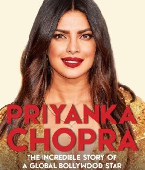 Priyanka Chopra by Aseem Chhabra – The Story of a Global Icon | Rupa Publications