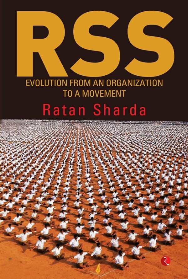 RSS: Evolution From An Organization To A Movement by Ratan Sharda – A Definitive Insight into the Growth of RSS | Rupa Publications