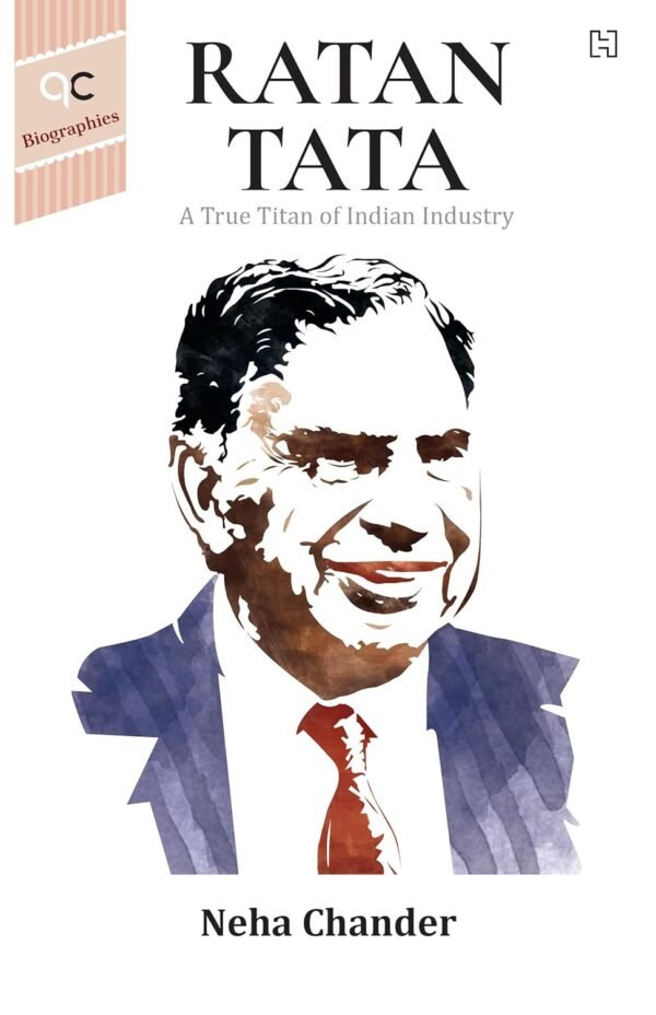Ratan Tata by Neha Chander – An Inspiring Portrait of Leadership, Vision, and Legacy | Hachette