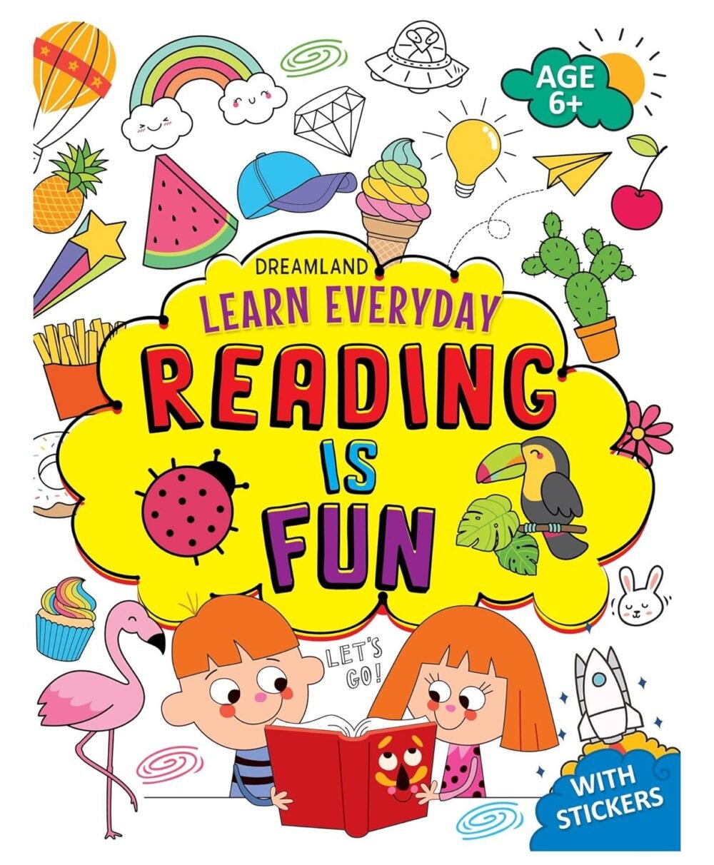 Learn Everyday: Reading is Fun – Age 6+ | Build Reading Skills and Confidence with Dreamland Publications