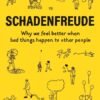 Schadenfreude by Tiffany Watt Smith – A Witty Exploration of the Joy in Others’ Misfortune | Hachette / Profile Books