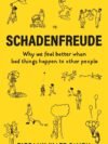 Schadenfreude by Tiffany Watt Smith – A Witty Exploration of the Joy in Others’ Misfortune | Hachette / Profile Books
