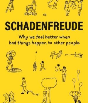 Schadenfreude by Tiffany Watt Smith – A Witty Exploration of the Joy in Others’ Misfortune | Hachette / Profile Books