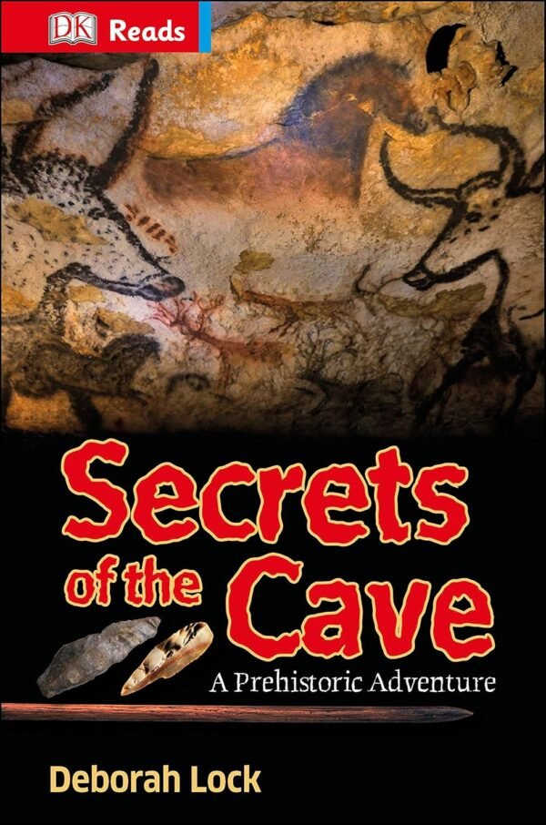 Secrets of the Cave by Deborah Lock – A Gripping Exploration of History and Mystery | DK
