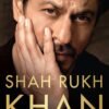 Shah Rukh Khan: Legend, Icon, Star – A Definitive Portrait of Bollywood’s Biggest Superstar | Hachette