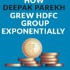 Shapers of Business Institutions – How Deepak Parekh Grew HDFC Group Exponentially | Rupa Publications