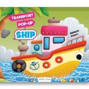 Pop-up Transport – Ship: A Fun and Interactive 3D Learning Experience | Wonder House Books
