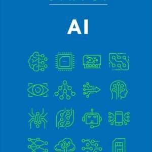 Simply AI: Facts Made Fast – A Clear and Concise Guide to Artificial Intelligence | DK Publishing