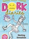 Skating Sensation by Rachel Renée Russell – A Fun-Filled, Frosty Adventure from the Dork Diaries Series | Simon & Schuster