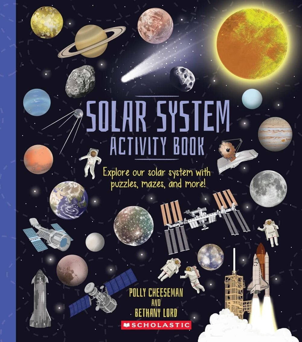 Solar System Activity Book by Polly Cheeseman – Explore Space with Fun Activities and Stunning Illustrations | Scholastic