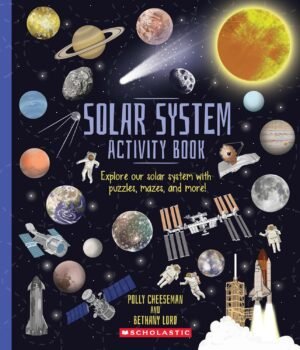 Solar System Activity Book by Polly Cheeseman – Explore Space with Fun Activities and Stunning Illustrations | Scholastic