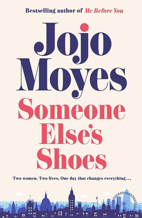 Someone Else’s Shoes by Jojo Moyes – A Heartwarming Tale of Second Chances and Unlikely Friendships | Penguin Publications