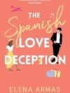 Spanish Love and Deception by Elena Armas – A Delightful Romantic Comedy Filled with Charm and Heart | Simon & Schuster