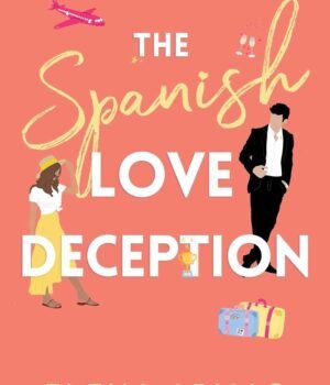 Spanish Love and Deception by Elena Armas – A Delightful Romantic Comedy Filled with Charm and Heart | Simon & Schuster