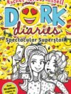 Spectacular Superstar by Rachel Renée Russell – A Sparkling New Adventure from the Dork Diaries Series | Simon & Schuster