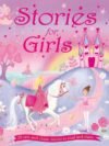 Stories for Girls – A Delightful Collection of Inspiring Tales for Young Readers | Igloo Books
