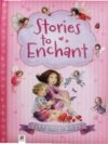 Stories to Enchant: Eight Tales to Delight – A Magical Collection for Young Readers | Hinkler Books