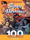 Super Heroines by Robert Greenberger – Celebrating the Powerful Women of Comic Books | Chartwell Books