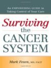 Surviving The Cancer System by Mark R. Fesen – A Doctor’s Guide to Navigating Cancer Care with Confidence | Amacom Books