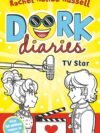 TV Star by Rachel Renée Russell – A Dork Diaries Adventure Full of Fame, Fun, and Friendship | Simon & Schuster