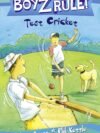 Boyz Rule: Test Cricket – A Fun and Fast-Paced Cricket Adventure for Young Readers | Pan MacMillan