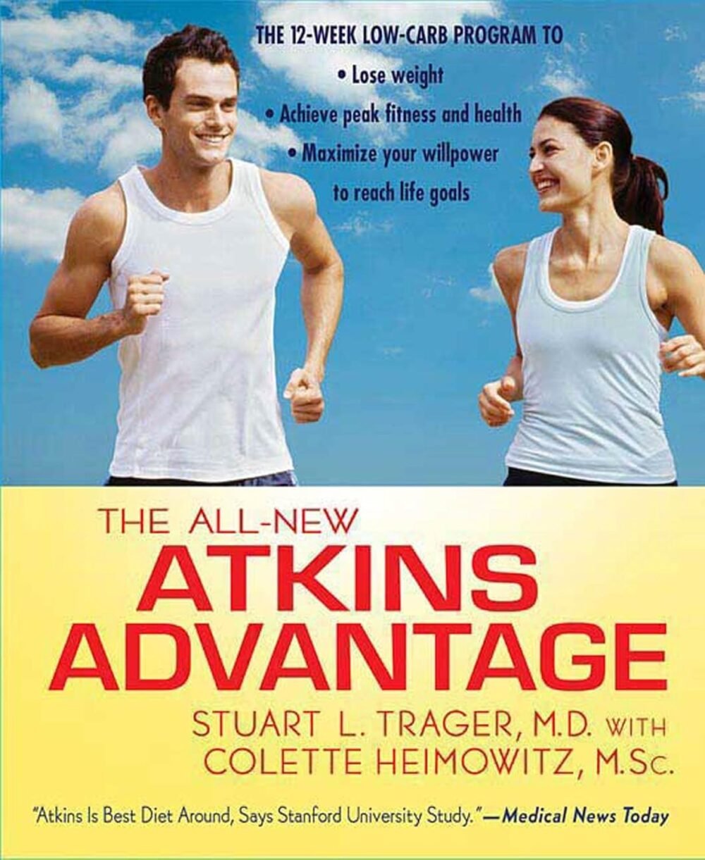 The All-New Atkins Advantage by Dr. Stuart L. Trager & Colette Heimowitz – A Modern Approach to Weight Loss and Lasting Health | Pan MacMillan