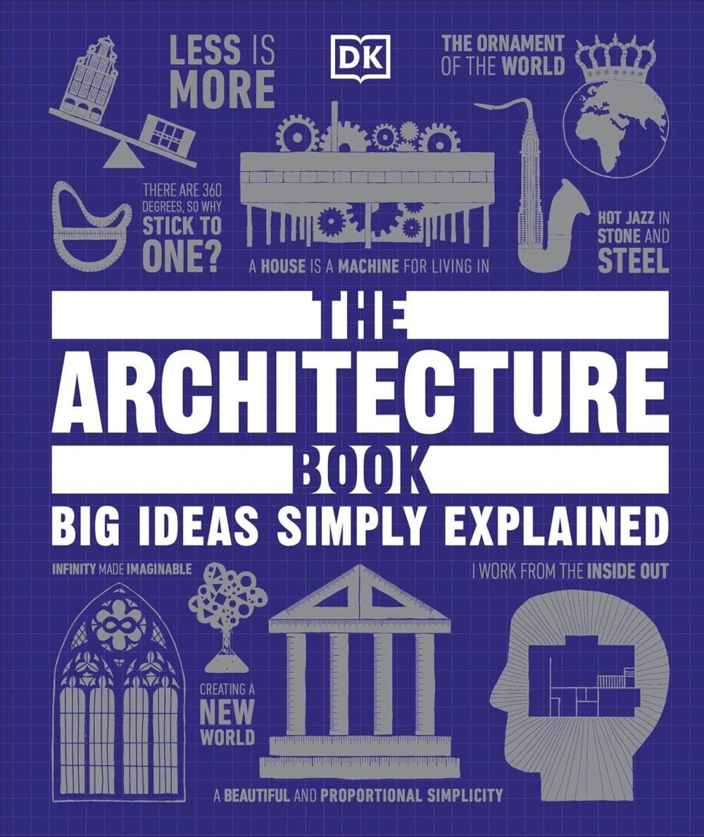 The Architecture Book – A Visually Stunning Journey Through 5,000 Years of Building Design | DK Publishing