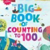 The Big Book of Counting to 100 – A Fun and Colorful Introduction to Numbers | Penguin Publications (Puffin Books)