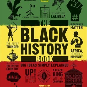 The Black History Book – A Powerful Journey Through Black History, Culture, and Legacy | DK Publishing