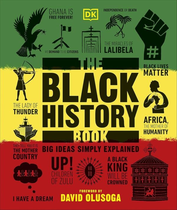 The Black History Book – A Powerful Journey Through Black History, Culture, and Legacy | DK Publishing