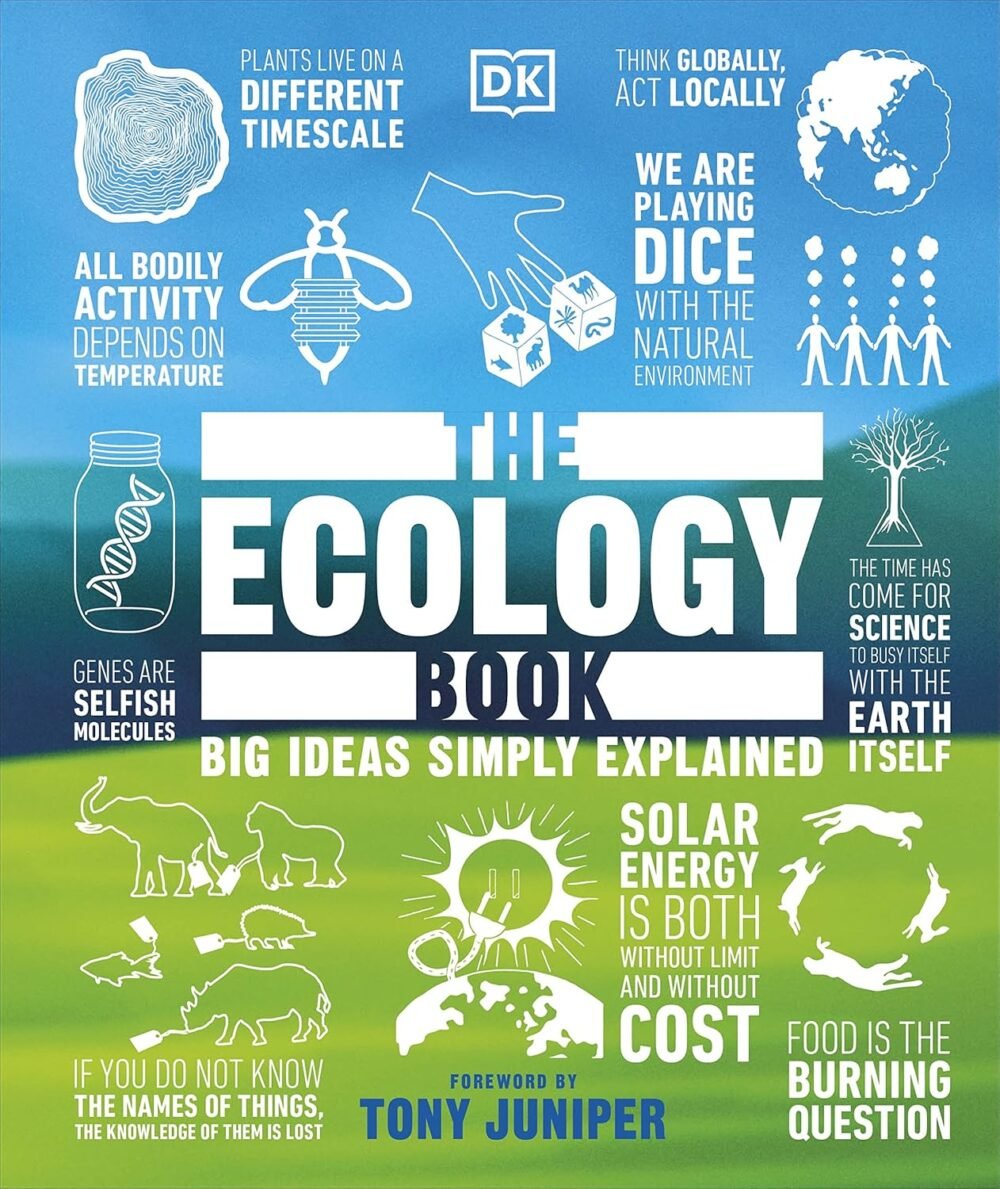 The Ecology Book – A Thought-Provoking Guide to the Natural World and Our Place Within It | DK Publishing