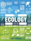 The Ecology Book – A Thought-Provoking Guide to the Natural World and Our Place Within It | DK Publishing