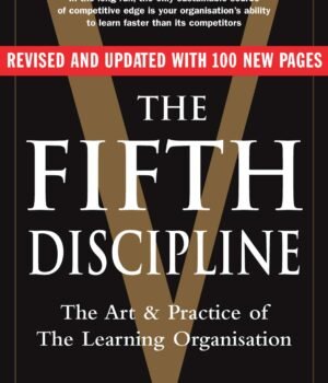 The Fifth Discipline by Peter M. Senge – Master the Art of Building Learning Organizations | Random House