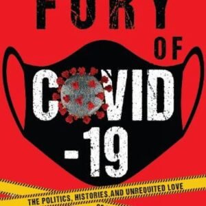 The Fury of COVID-19 by Vinay Lal – A Thought-Provoking Analysis of the Global Pandemic | Pan Macmillan