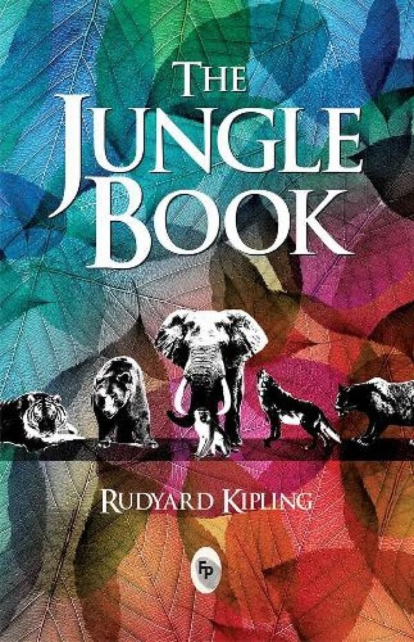 The Jungle Book by Rudyard Kipling – A Timeless Classic of Adventure and Imagination | Fingerprint Publications