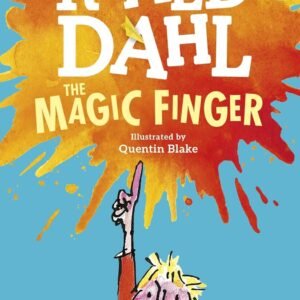 The Magic Finger by Roald Dahl – A Whimsical Tale of Justice and Imagination | Puffin Books, Penguin Publications