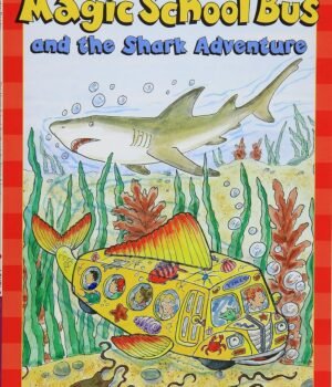 The Magic School Bus and the Shark Adventure – Dive into an Ocean of Discovery! | Scholastic