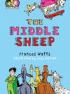 The Middle Sheep by Frances Watts – A Charming Tale of Courage, Family, and Standing Out | Ragged Bears